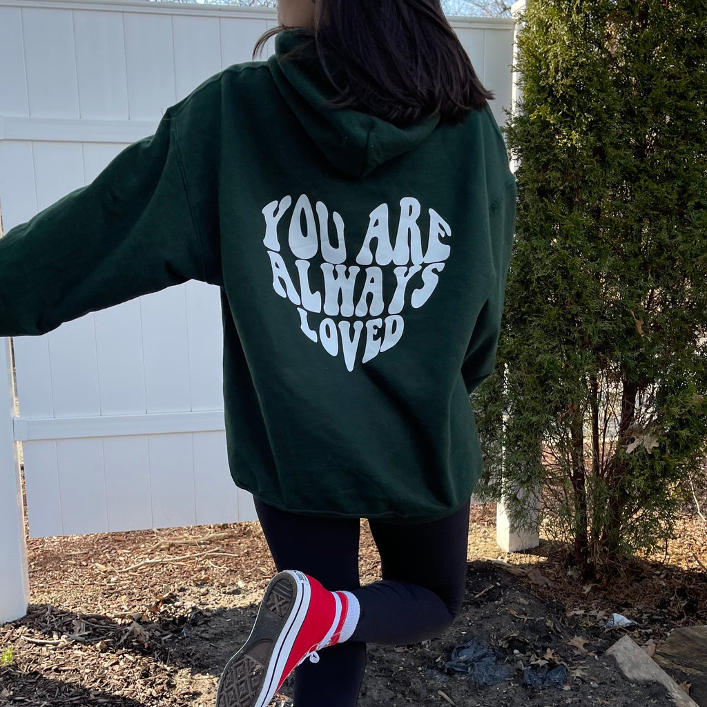 You Are Always Loved Hoodie
